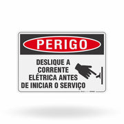 Placa Perigo - Desligue a Corrente Elétrica Antes de Iniciar o Serviço