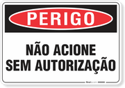 Placa Perigo Não Acione Sem Autorização
