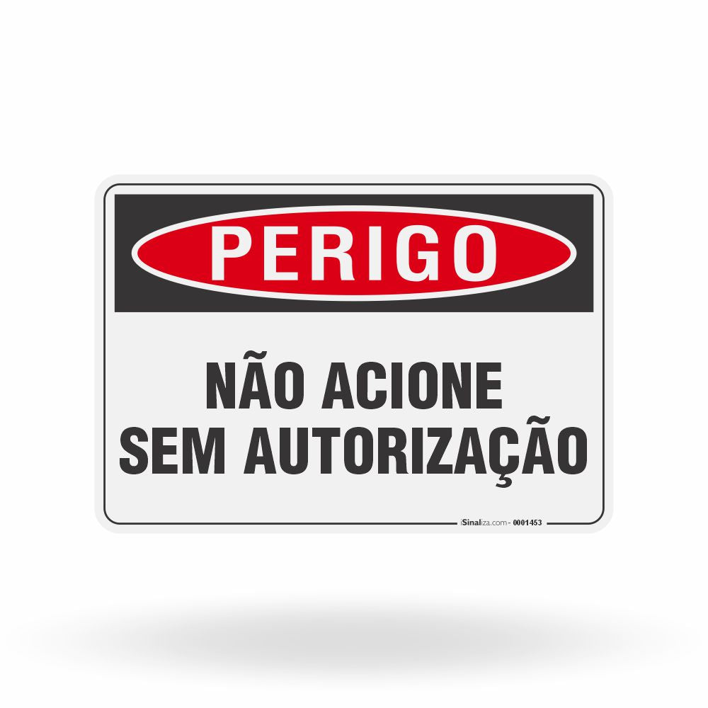 Placa Perigo - Não Acione Sem Autorização