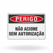Placa Perigo - Não Acione Sem Autorização