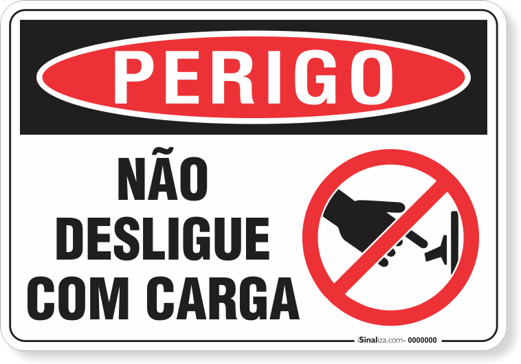 Placa Perigo Não Desligue Com Carga