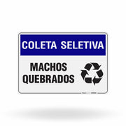 Placa Coleta Seletiva - Machos Quebrados