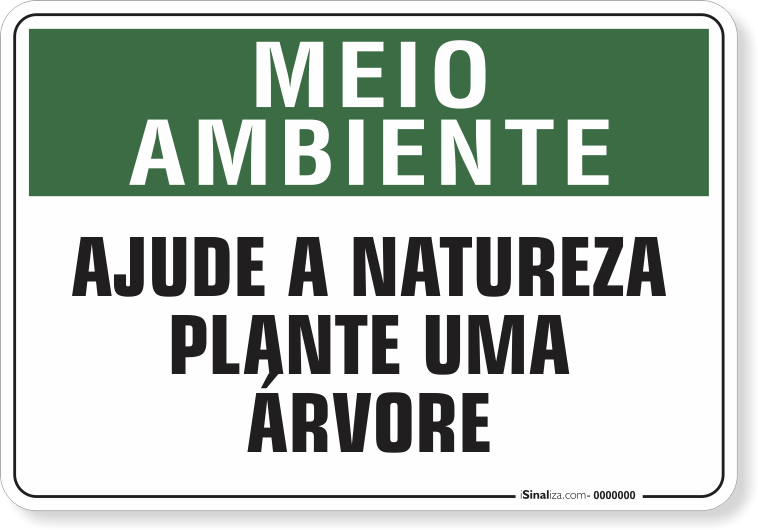 Placa Meio Ambiente Ajude A Natureza Plante Uma Árvore