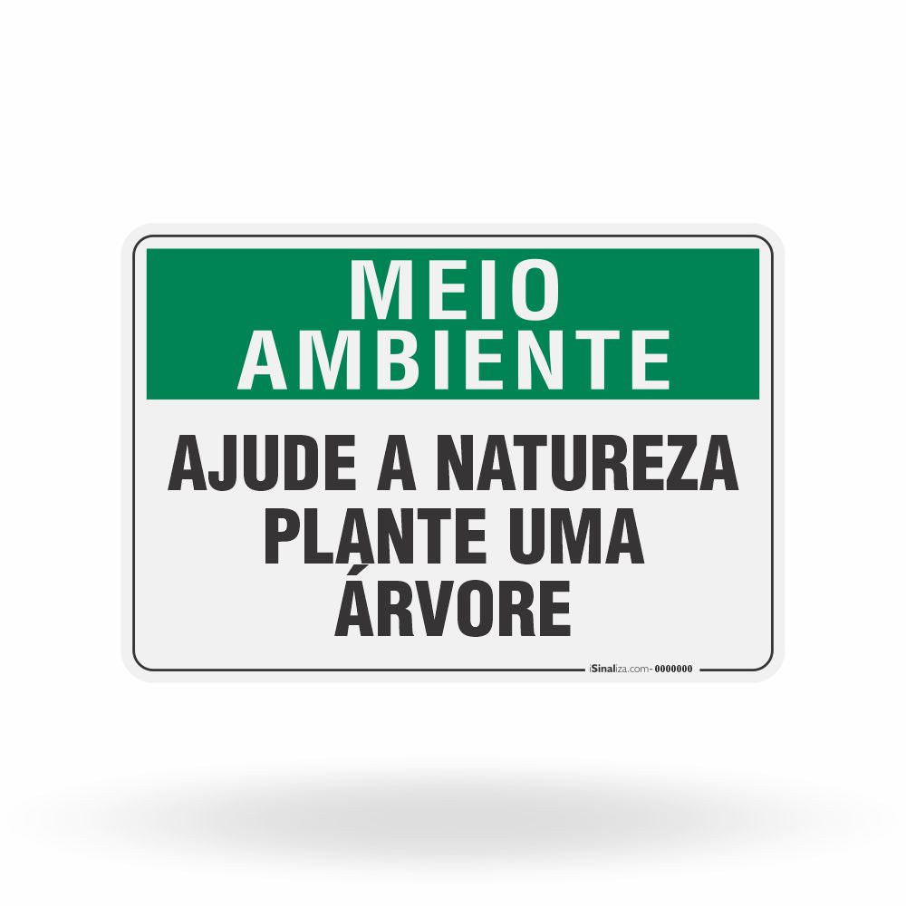 Placa Meio Ambiente - Ajude a Natureza Plante uma Árvore