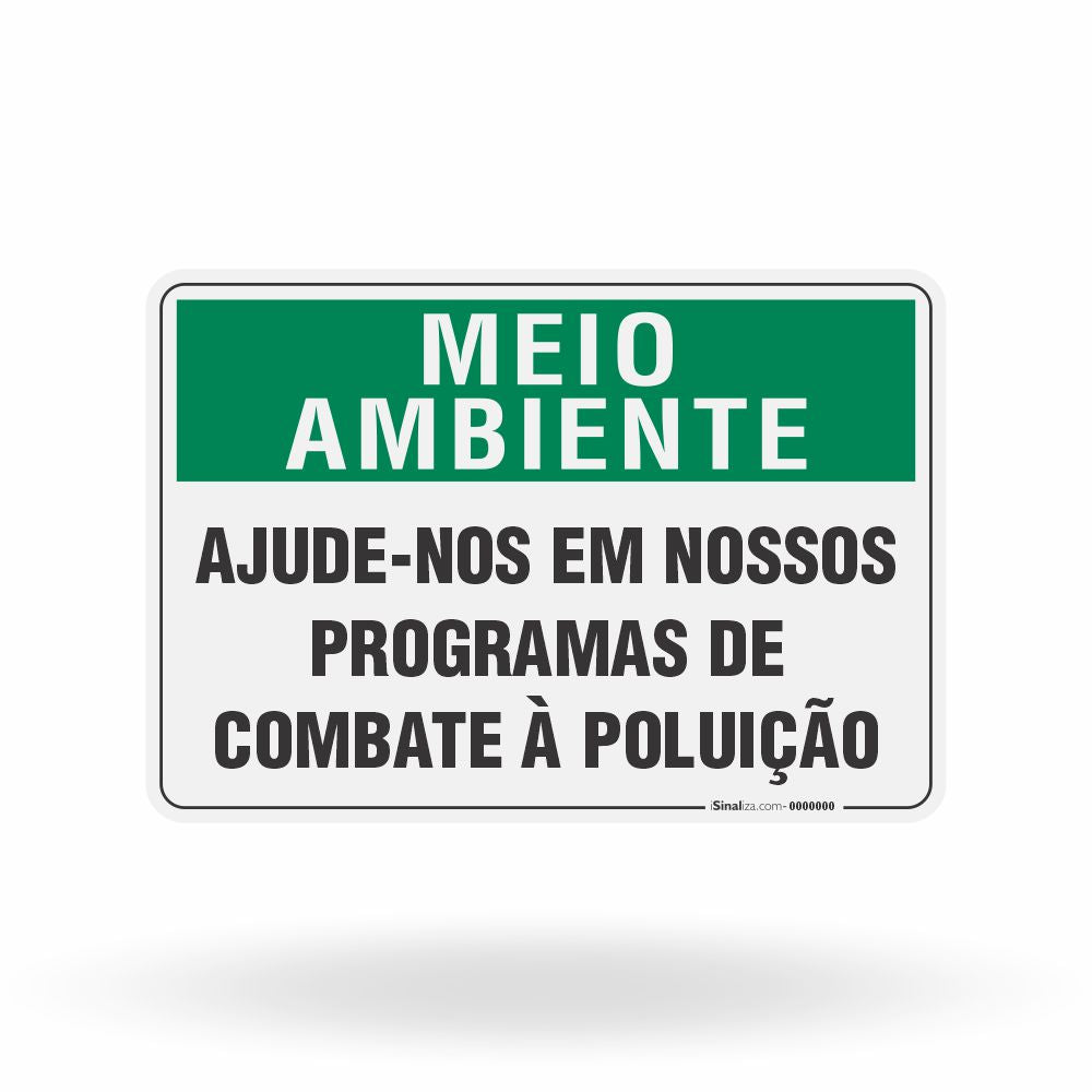 Placa Meio Ambiente - Ajude-nos em Nossos Programas de Combate Poluição