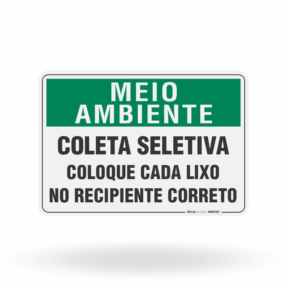 Placa Meio Ambiente - Coleta Seletiva Coloque Cada Lixo no Recipiente Correto