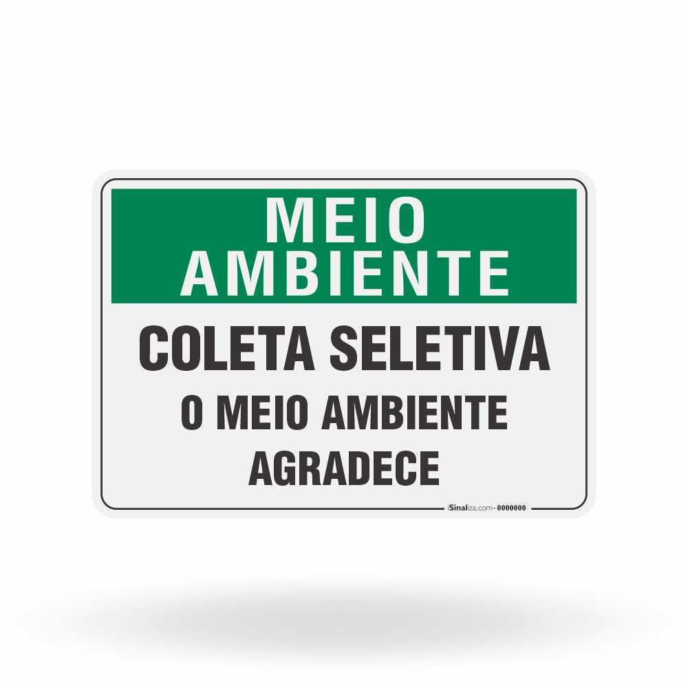Placa Meio Ambiente - Coleta Seletiva o Meio Ambiente Agradece