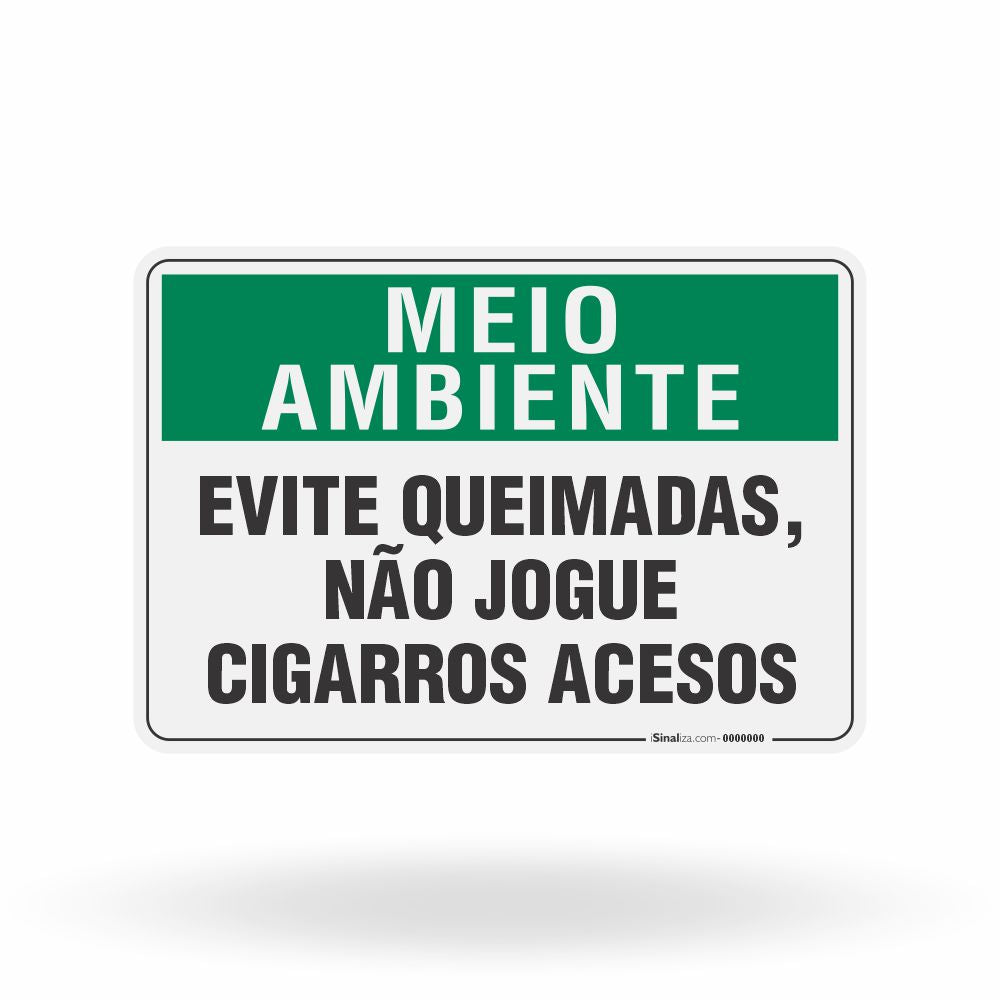 Placa Meio Ambiente - Evite Queimadas, Não Jogue Cigarros Acesos