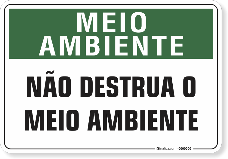 Placa Meio Ambiente Não Destrua O Meio Ambiente