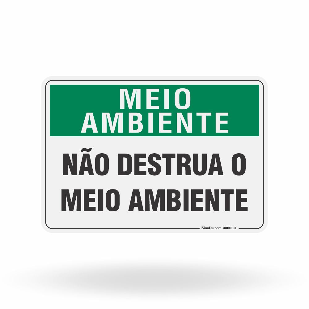 Placa Meio Ambiente - Não Destrua o Meio Ambiente