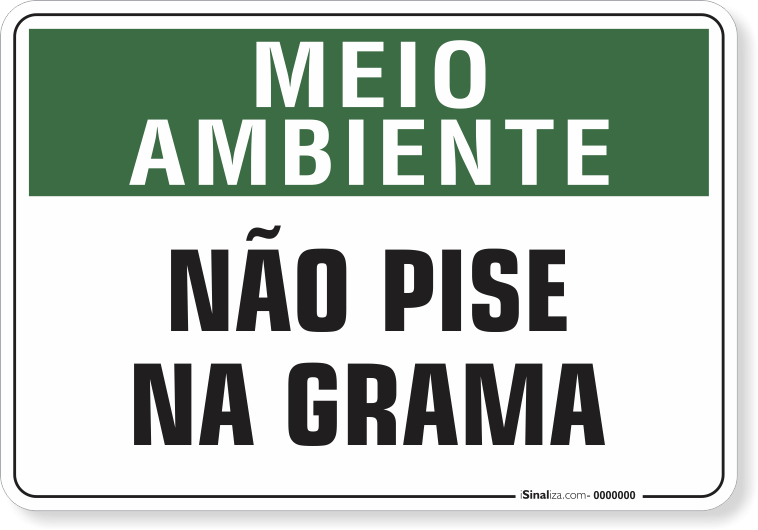 Placa Meio Ambiente Não Pise Na Grama