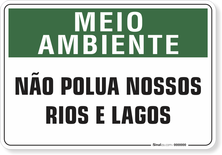 Placa Meio Ambiente Não Polua Nossos Rios E Lagos