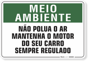 Placa Meio Ambiente Não Polua O Ar Mantenha O Motor Do Seu Carro Sempre Regulado