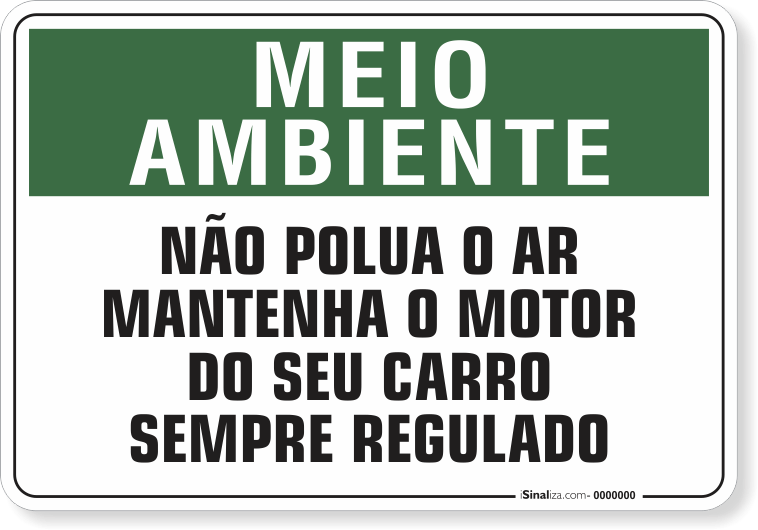 Placa Meio Ambiente Não Polua O Ar Mantenha O Motor Do Seu Carro Sempre Regulado