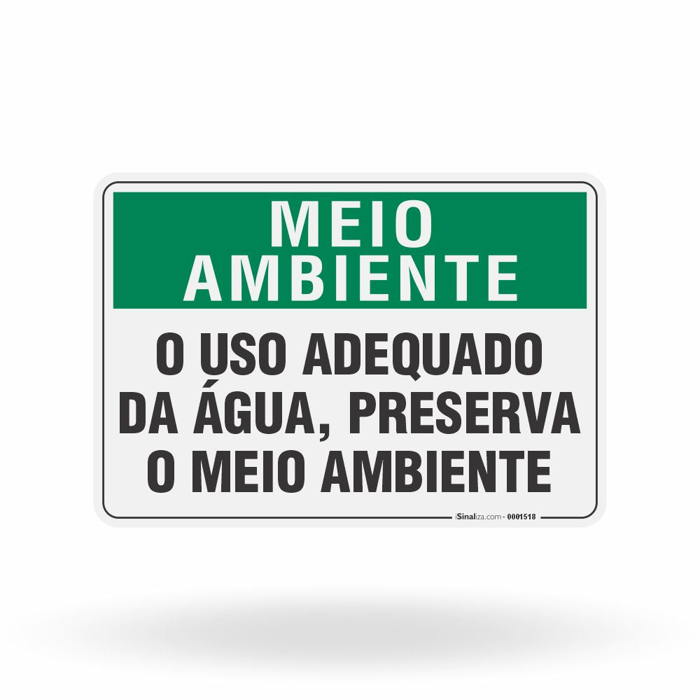 Placa Meio Ambiente - O Uso Adequado da Água, Preserva o Meio Ambiente