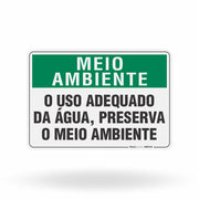 Placa Meio Ambiente - O Uso Adequado da Água, Preserva o Meio Ambiente