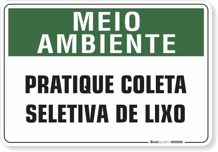 Placa Meio Ambiente Pratique Coleta Seletiva De Lixo