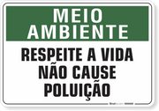 Placa Meio Ambiente Respeite A Vida Não Cause Poluição