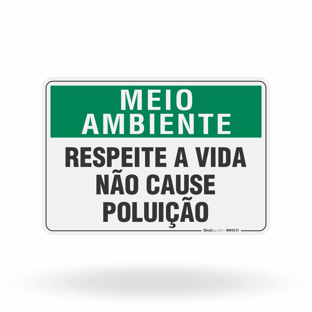 Placa Meio Ambiente - Respeite a Vida Não Cause Poluição