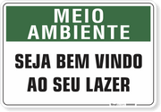 Placa Meio Ambiente Seja Bem Vindo Ao Seu Lazer