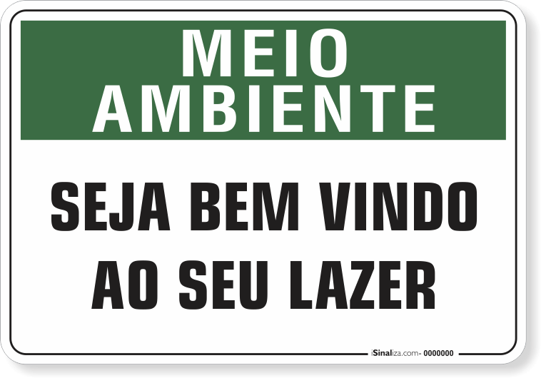 Placa Meio Ambiente Seja Bem Vindo Ao Seu Lazer
