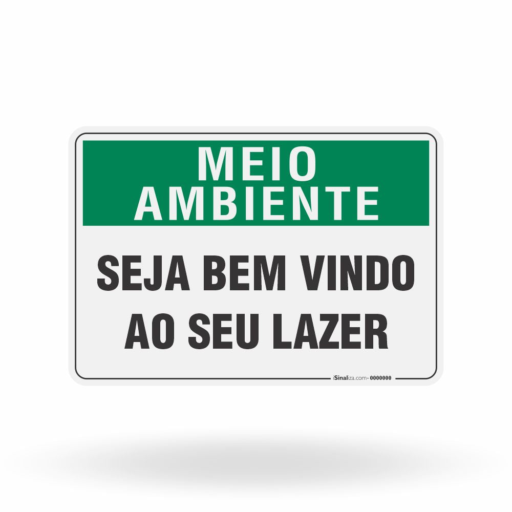 Placa Meio Ambiente - Seja Bem Vindo ao Seu Lazer