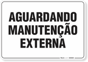 Placa Organização Aguardando Manutenção Externa