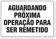 Placa Organização Aguardando Próxima Operação Para Ser Remetido