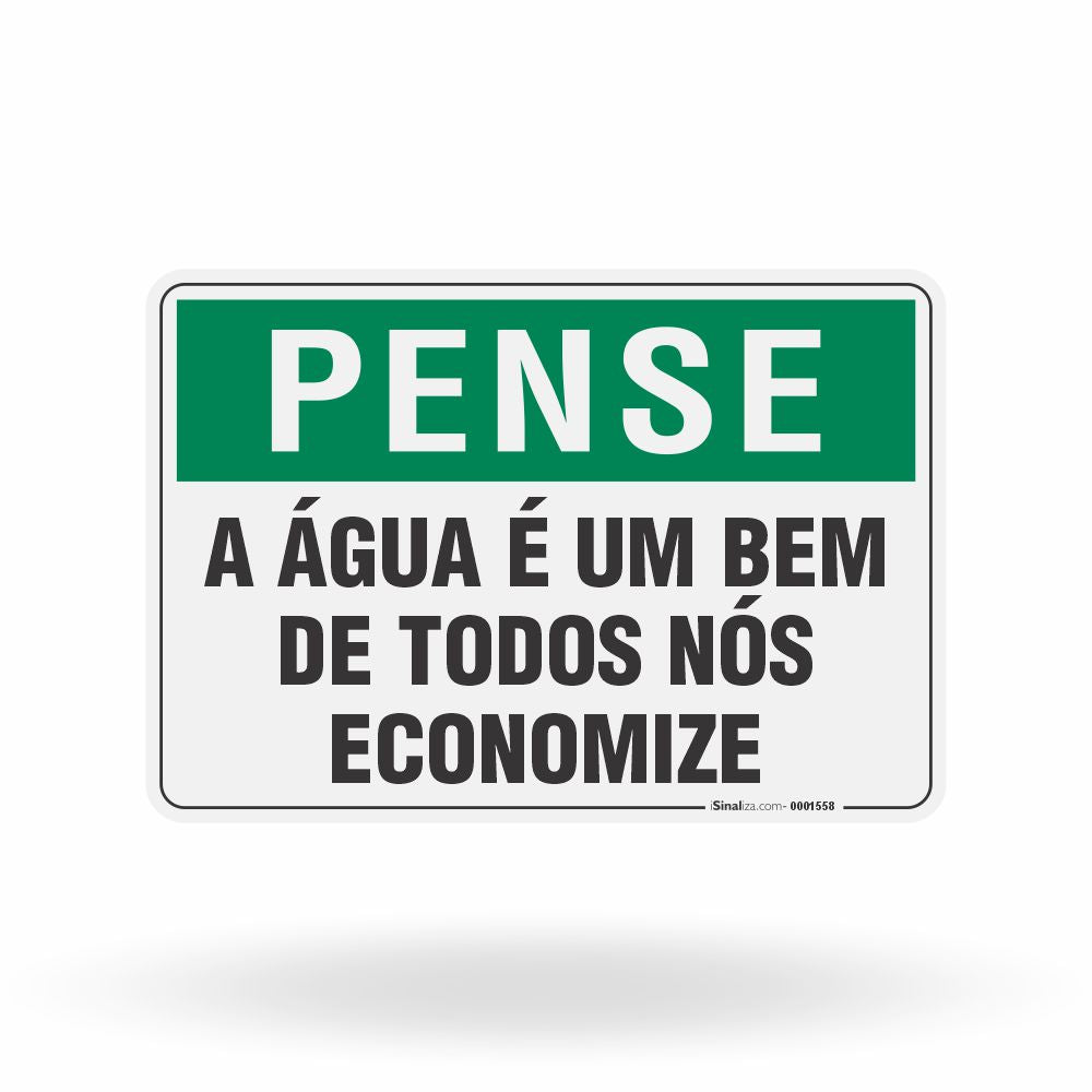 Placa Pense - A Água é Um Bem de Todos nós Economize