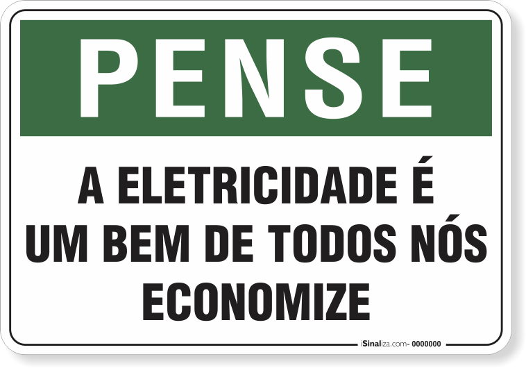 Placa Pense A Eletricidade É Um Bem De Todos Nós Economize
