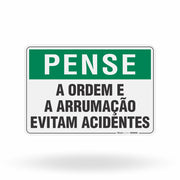 Placa Pense - A Ordem E A Arrumação Evitam Acidentes