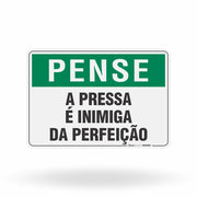 Placa Pense - A Pressa é Inimiga da Perfeição