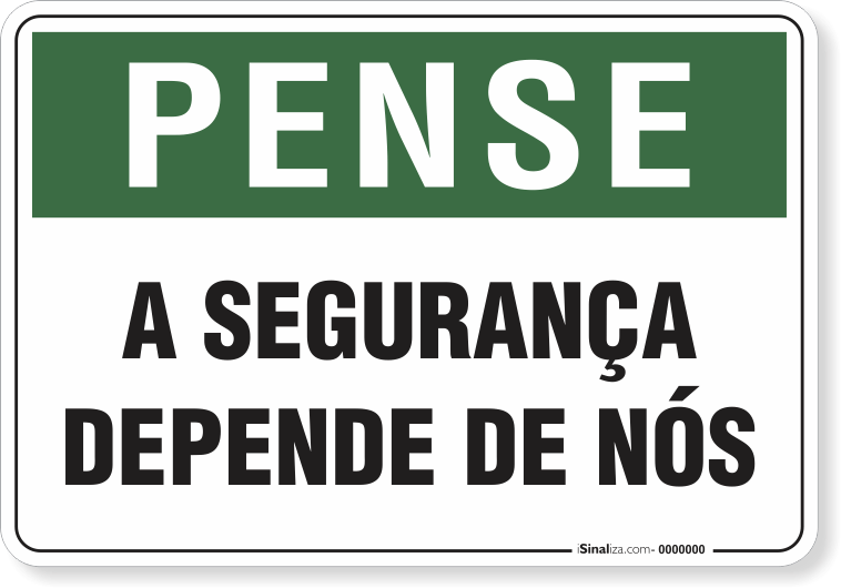 Placa Pense A Segurança Depende De Nós