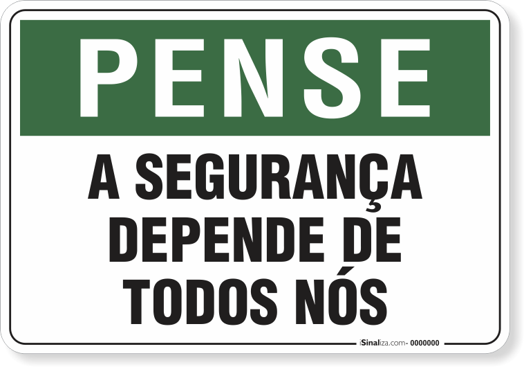 Placa Pense A Segurança Depende De Todos Nós
