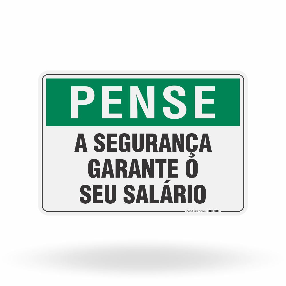 Placa Pense - A Segurança Garante o Seu Salário