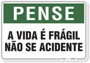 Placa Pense A Vida É Frágil Não Se Acidente
