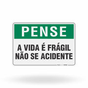 Placa Pense - A Vida é Frágil Não se Acidente