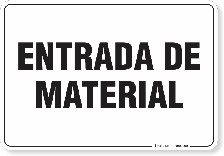 Placa Organização Entrada De Material