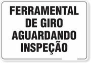 Placa Organização Ferramental De Giro Aguardando Inspeção