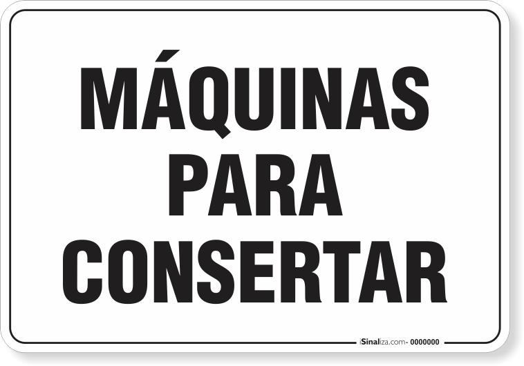 Placa Organização Máquinas Para Consertar