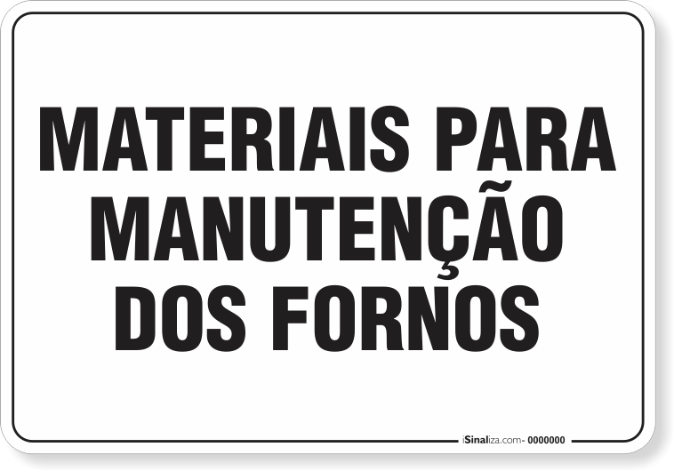 Placa Organização Materiais Para Manutenção Dos Fornos