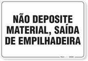 Placa Organização Não Deposite Material Saida De Empilhadeira