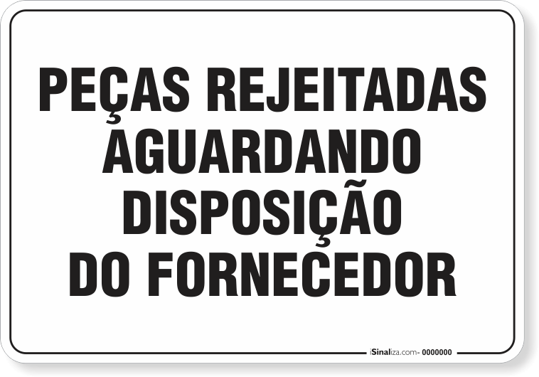 Placa Organização Peças Rejeitadas Aguardando Disposição Do Fornecedor