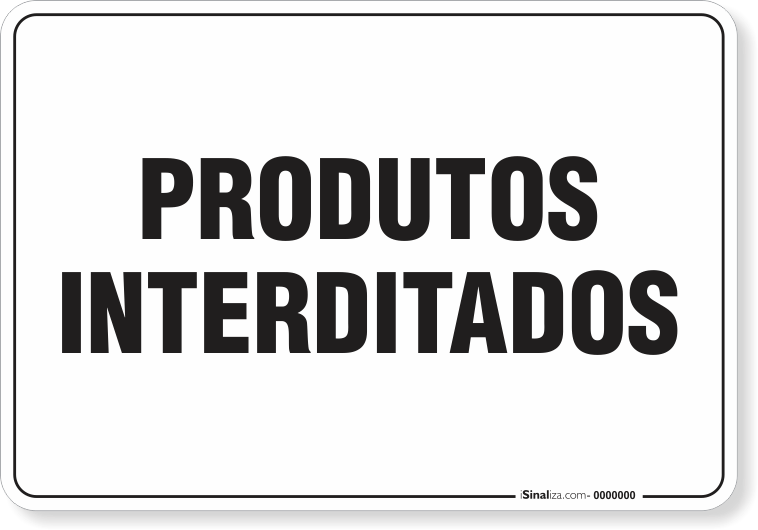 Placa Organização Produtos Interditados