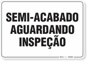 Placa Organização Semi Acabado Aguardando Inspeção