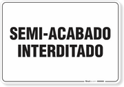 Placa Organização Semi Acabado Interditado