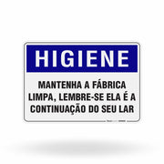 Placa Higiene - Mantenha a Fábrica Limpa Lembre-se ela é a Continuação do seu Lar
