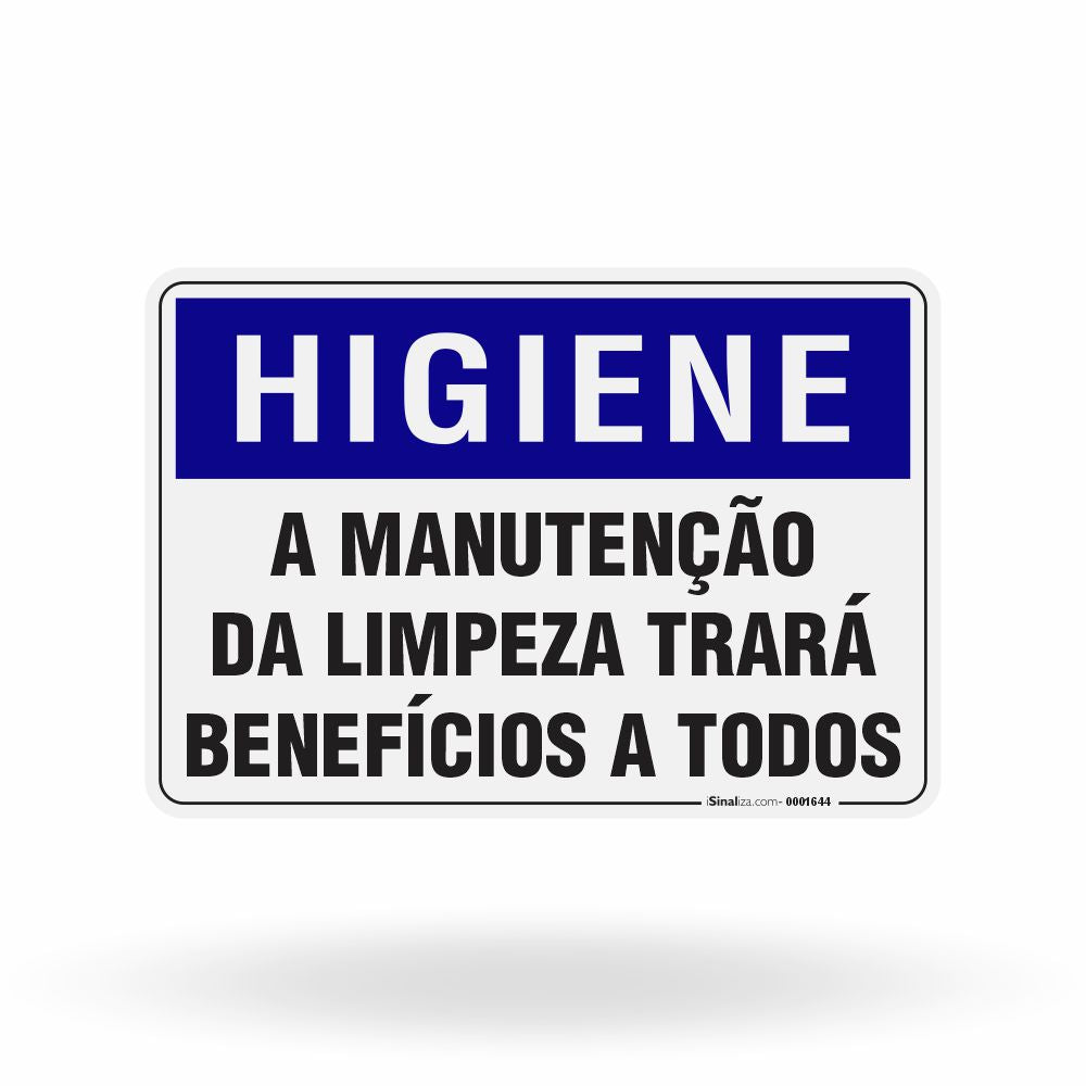 Placa Higiene - A Manutenção da Limpeza Trará Benefícios a Todos