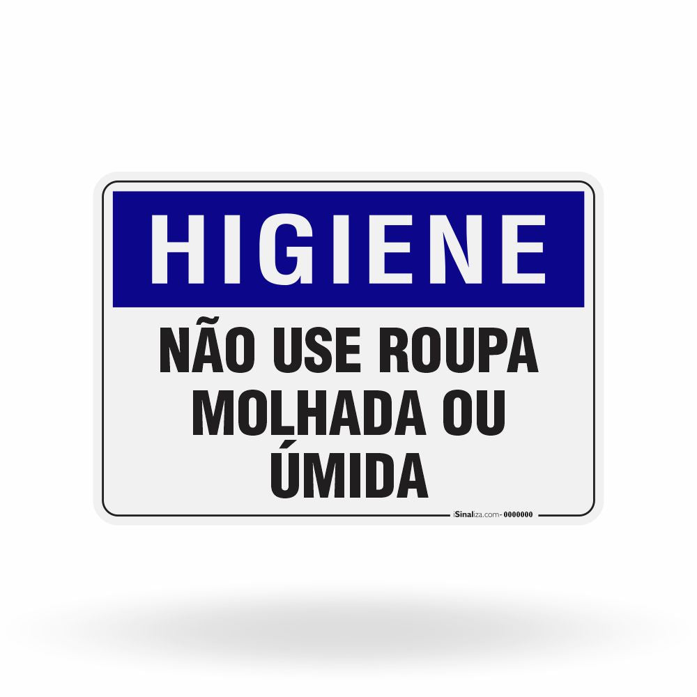 Placa Higiene - Não Use Roupa Molhada ou Úmida