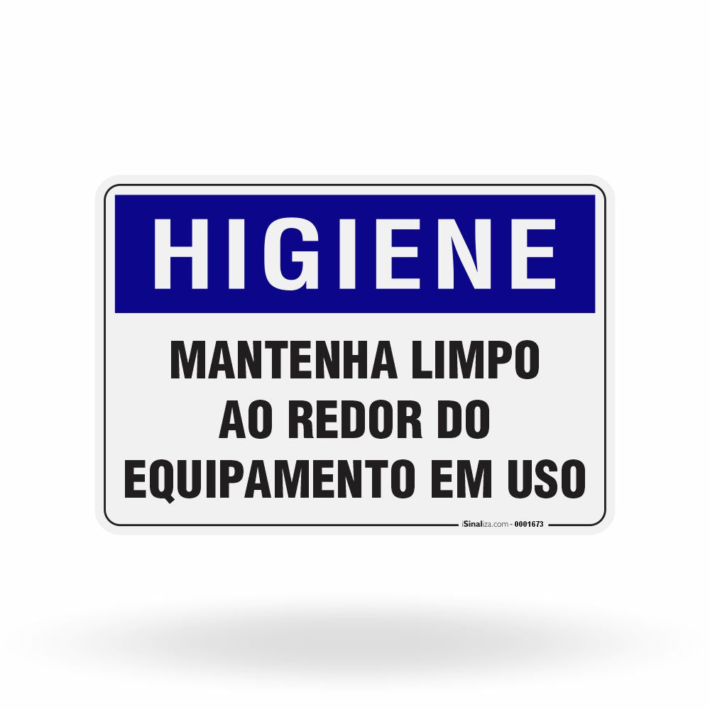 Placa Higiene - Mantenha Limpo ao Redor do Equipamento em Uso